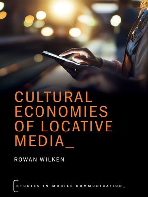 cover image of Cultural Economies of Locative Media
